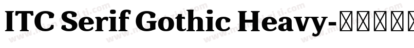 ITC Serif Gothic Heavy字体转换